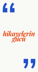hikayelerin gücü